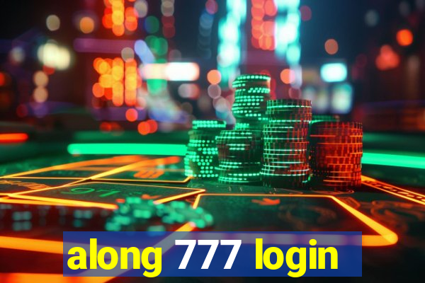 along 777 login